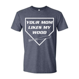 Your Mom Shirt- Gray
